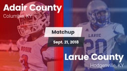 Matchup: Adair County High vs. Larue County  2018