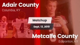 Matchup: Adair County High vs. Metcalfe County  2019