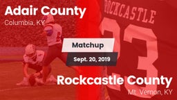 Matchup: Adair County High vs. Rockcastle County  2019