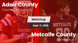 Matchup: Adair County High vs. Metcalfe County  2020
