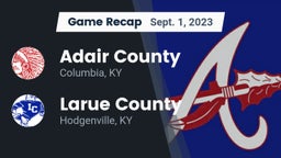 Recap: Adair County  vs. Larue County  2023