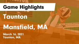 Taunton  vs Mansfield, MA Game Highlights - March 16, 2021