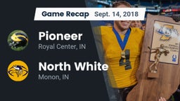 Recap: Pioneer  vs. North White  2018