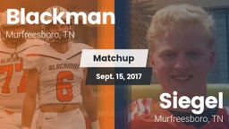 Matchup: Blackman  vs. Siegel  2017