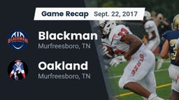 Recap: Blackman  vs. Oakland  2017