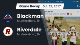 Recap: Blackman  vs. Riverdale  2017