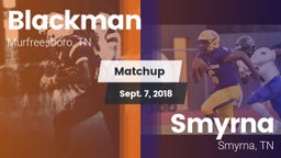 Matchup: Blackman  vs. Smyrna  2018