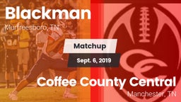 Matchup: Blackman  vs. Coffee County Central  2019