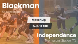 Matchup: Blackman  vs. Independence  2019