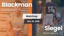 Matchup: Blackman  vs. Siegel  2019