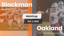 Matchup: Blackman  vs. Oakland  2020