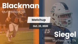 Matchup: Blackman  vs. Siegel  2020