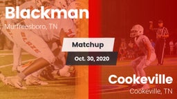 Matchup: Blackman  vs. Cookeville  2020
