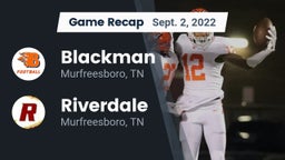Recap: Blackman  vs. Riverdale  2022