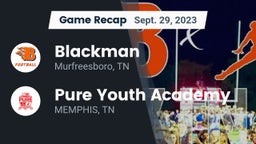 Recap: Blackman  vs. Pure Youth Academy 2023