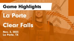 La Porte  vs Clear Falls  Game Highlights - Nov. 3, 2023