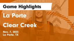 La Porte  vs Clear Creek  Game Highlights - Nov. 7, 2023