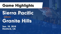 Sierra Pacific  vs Granite Hills  Game Highlights - Jan. 18, 2018