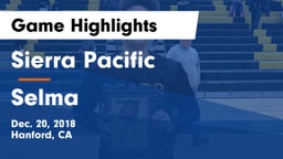 Sierra Pacific  vs Selma Game Highlights - Dec. 20, 2018