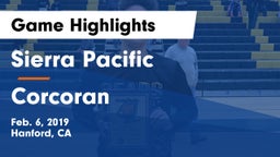 Sierra Pacific  vs Corcoran  Game Highlights - Feb. 6, 2019