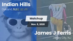 Matchup: Indian Hills High vs. James J Ferris  2020