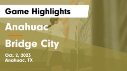 Anahuac  vs Bridge City  Game Highlights - Oct. 2, 2023