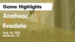 Anahuac  vs Evadale  Game Highlights - Aug. 26, 2023