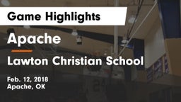 Apache  vs Lawton Christian School Game Highlights - Feb. 12, 2018