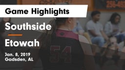 Southside  vs Etowah  Game Highlights - Jan. 8, 2019