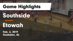 Southside  vs Etowah  Game Highlights - Feb. 6, 2019