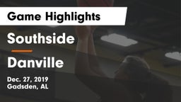 Southside  vs Danville  Game Highlights - Dec. 27, 2019