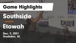 Southside  vs Etowah Game Highlights - Dec. 2, 2021