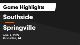 Southside  vs Springville Game Highlights - Jan. 7, 2022