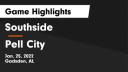 Southside  vs Pell City  Game Highlights - Jan. 25, 2022