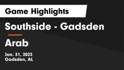 Southside  - Gadsden vs Arab  Game Highlights - Jan. 31, 2023