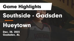 Southside  - Gadsden vs Hueytown  Game Highlights - Dec. 28, 2023