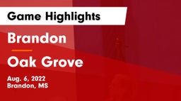 Brandon  vs Oak Grove  Game Highlights - Aug. 6, 2022