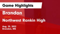 Brandon  vs Northwest Rankin High Game Highlights - Aug. 25, 2022