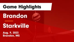 Brandon  vs Starkville  Game Highlights - Aug. 9, 2023