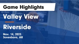Valley View  vs Riverside  Game Highlights - Nov. 14, 2023