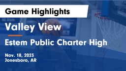 Valley View  vs Estem Public Charter High Game Highlights - Nov. 18, 2023