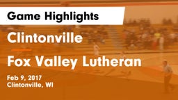 Clintonville  vs Fox Valley Lutheran  Game Highlights - Feb 9, 2017