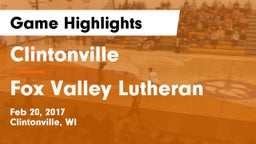 Clintonville  vs Fox Valley Lutheran  Game Highlights - Feb 20, 2017