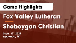 Fox Valley Lutheran  vs Sheboygan Christian Game Highlights - Sept. 17, 2022
