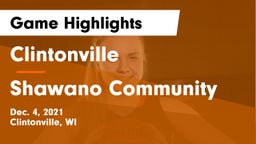 Clintonville  vs Shawano Community  Game Highlights - Dec. 4, 2021