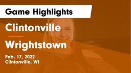Clintonville  vs Wrightstown  Game Highlights - Feb. 17, 2022