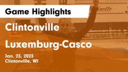 Clintonville  vs Luxemburg-Casco  Game Highlights - Jan. 23, 2023