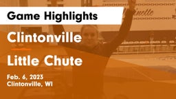 Clintonville  vs Little Chute  Game Highlights - Feb. 6, 2023