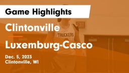Clintonville  vs Luxemburg-Casco  Game Highlights - Dec. 5, 2023