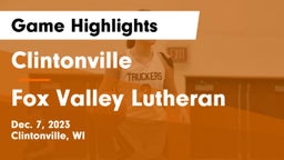 Clintonville  vs Fox Valley Lutheran  Game Highlights - Dec. 7, 2023